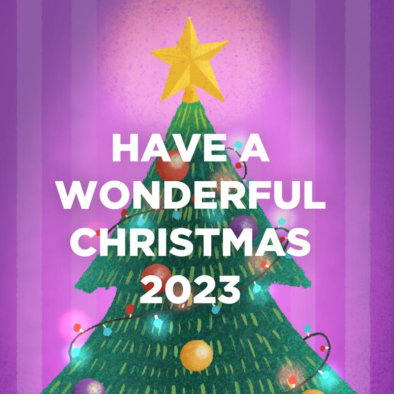 Have a wonderful Christmas 2023