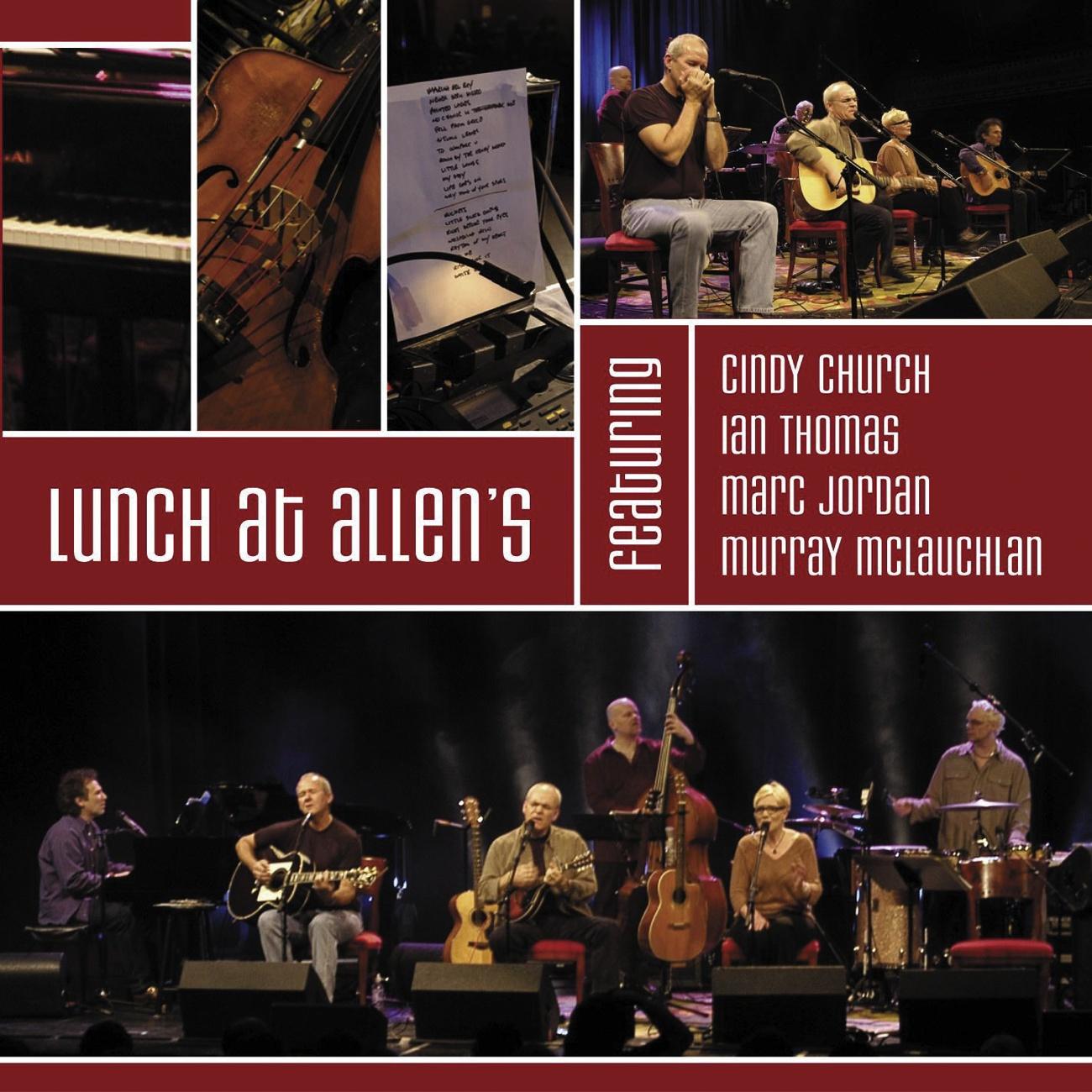 Lunch At Allen's Featuring Cindy Church / Ian Thomas / Marc Jordan / Murray McLauchlan