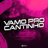 DJ Rosente - Vamo pro Cantinho