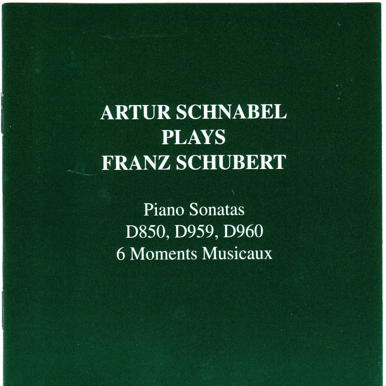Schubert: Piano Sonatas D850, D959, D960, 6 Moments Musicaux