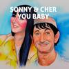 Sonny & Cher - Stand by Me