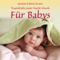 Für Babys: Traumhafte Gute-Nacht-Musik