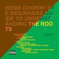 Home Grown! The Beginner's Guide to Understanding the Roots, Vols. 1 & 2