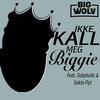 Big Wolv - Ikke Kall Meg Biggie (feat. Subphotic & Sakte Flyt)