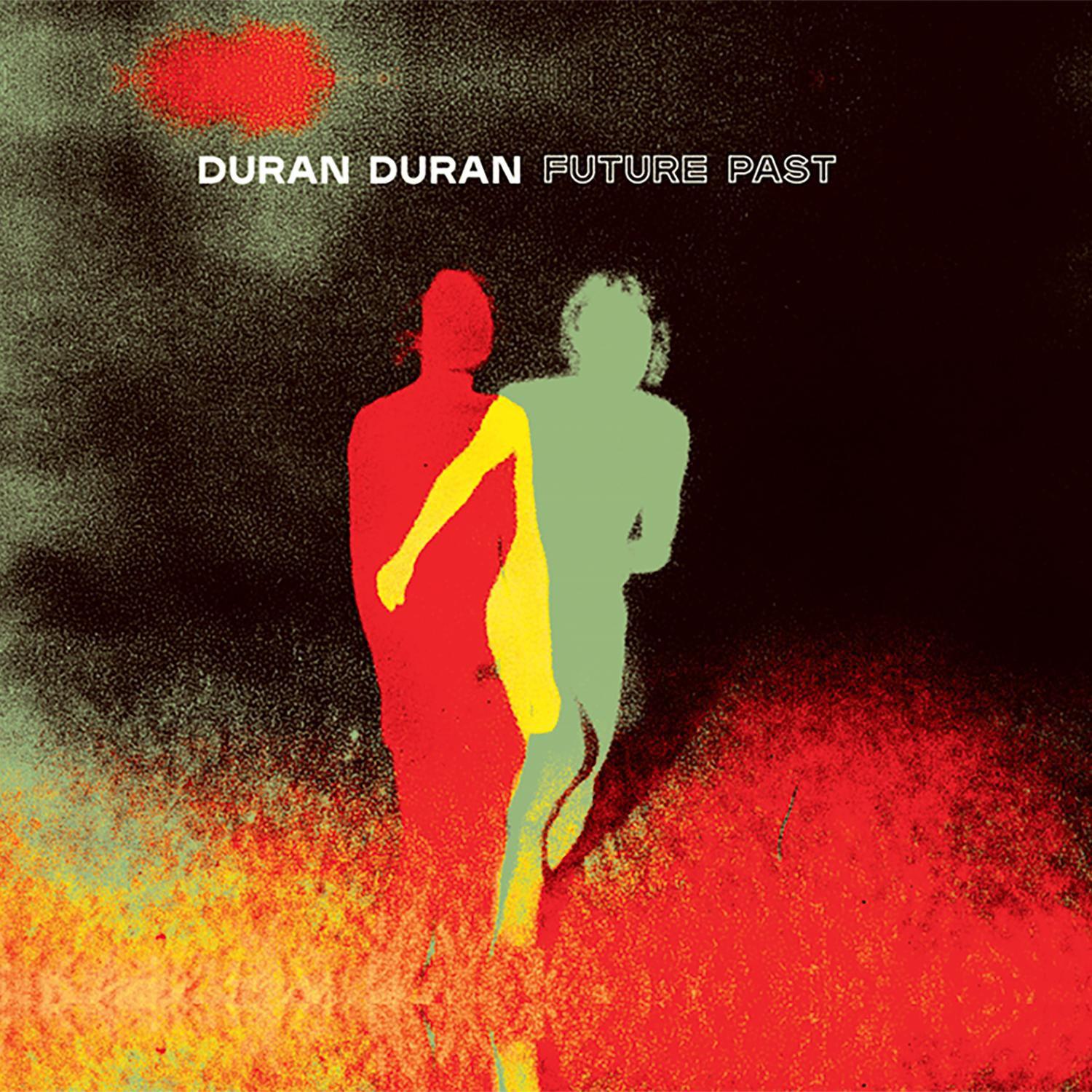 Duran Duran - FUTURE PAST