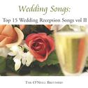 Wedding Songs: Top 15 Wedding Reception Songs, Vol. II专辑