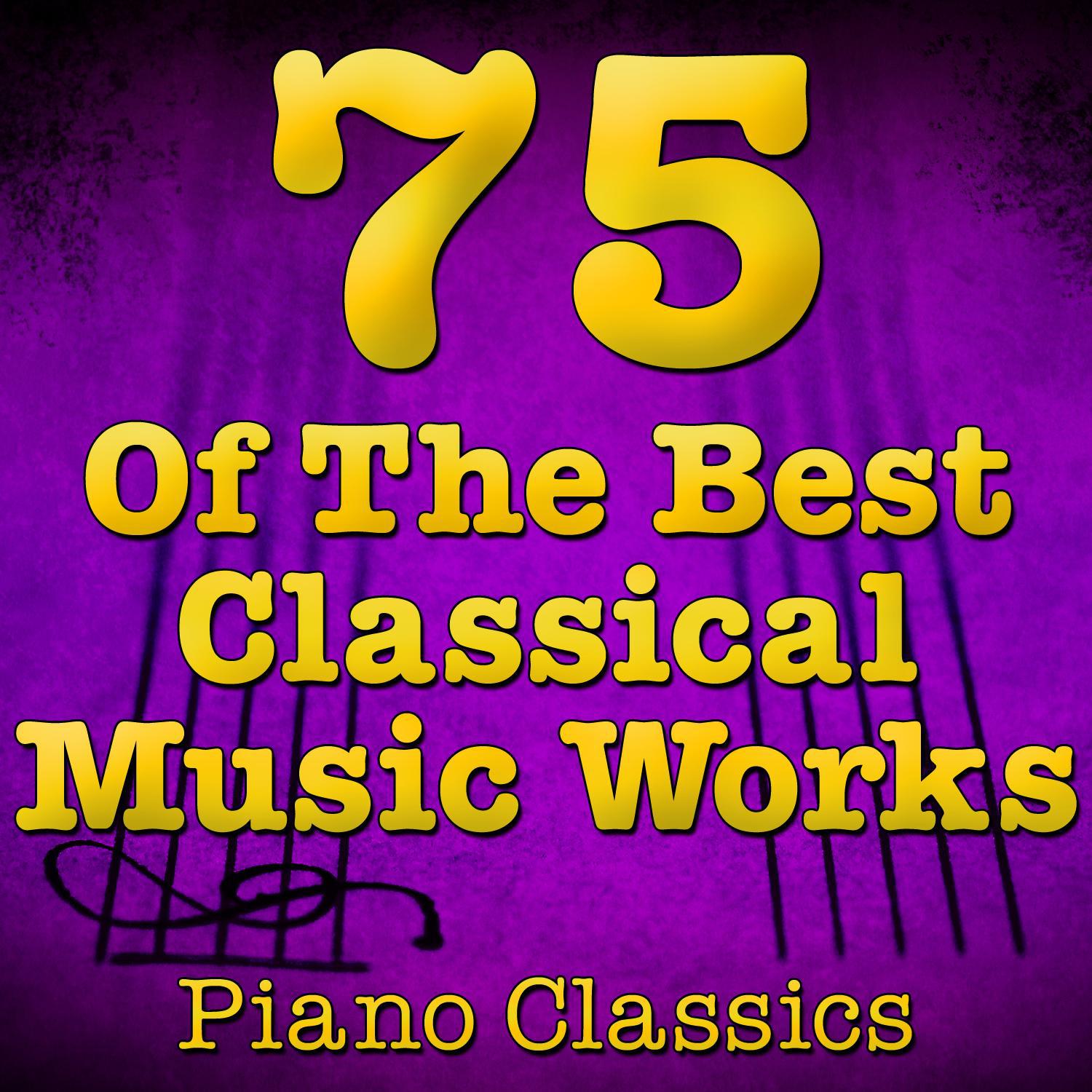 The 75 Top Classical Music Pieces专辑