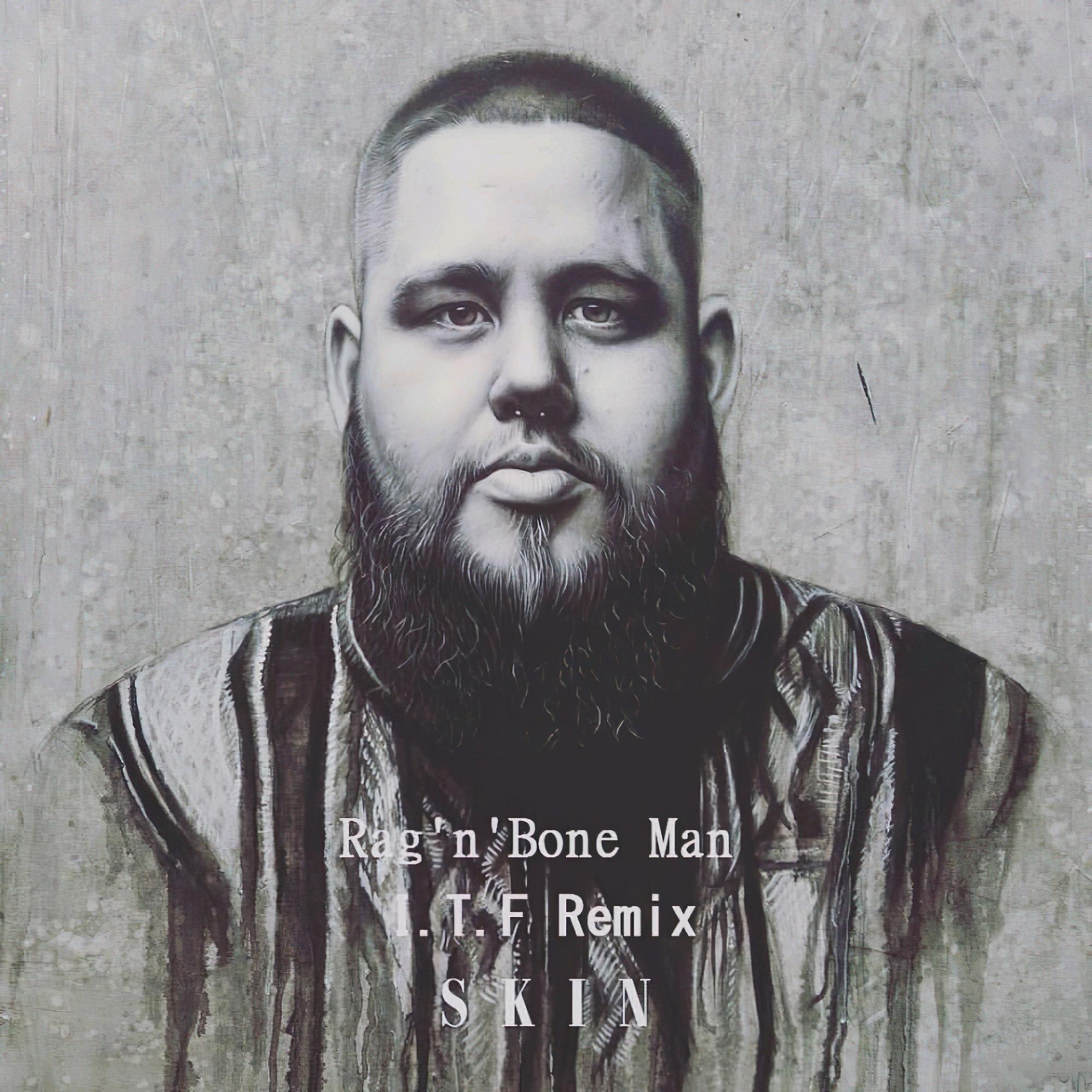 Skin (I.T.F Remix)