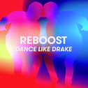 Dance Like Drake专辑