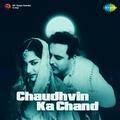 Chaudhvin Ka Chand (Original Motion Picture Soundtrack)