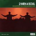 2 Men 4 Soul (Remastered)专辑