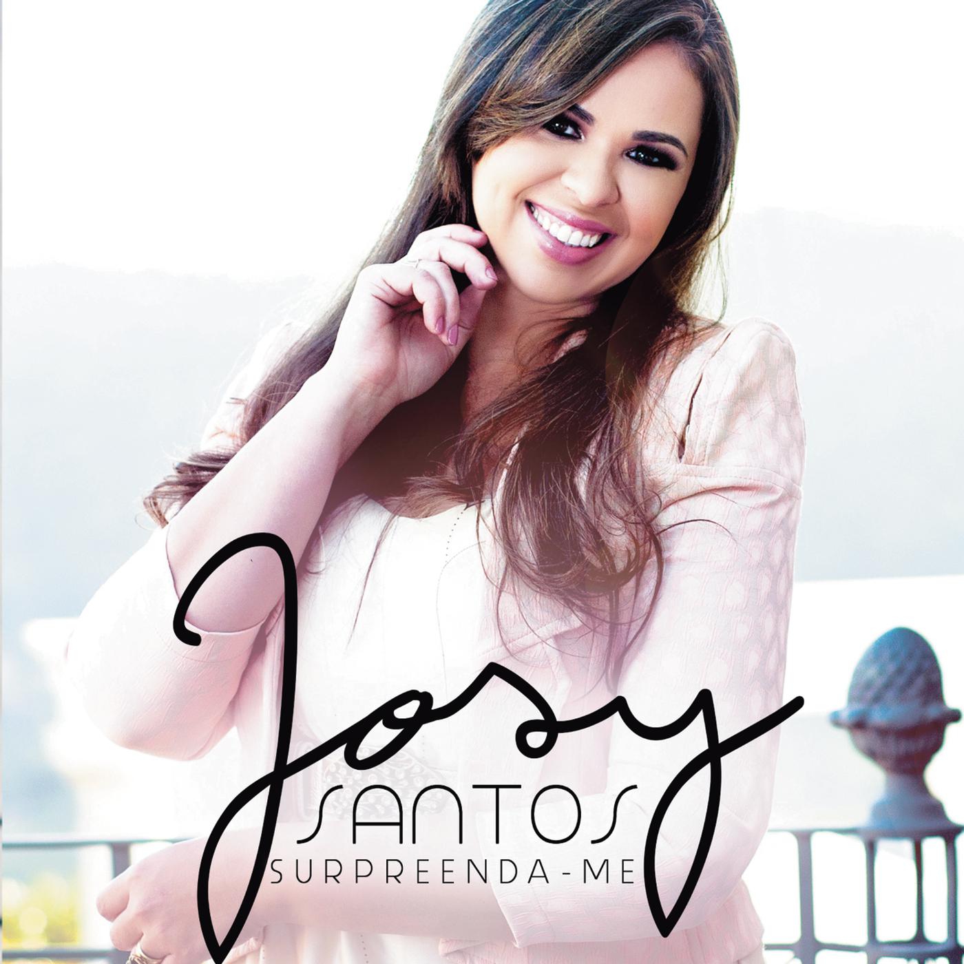 Josy Santos - Surpreenda a Minha Fé