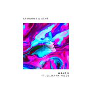 WANT U Ft. Lilianna Wilde