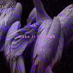 make it through(Prod.D.C.C)