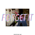 Forget it