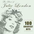 The Best of Julie London: 100 Greatest Hits