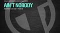 Ain't Nobody (Andrey Exx 2017 Remix)专辑