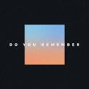 Do You Remember (SAINT WKND Remix)专辑