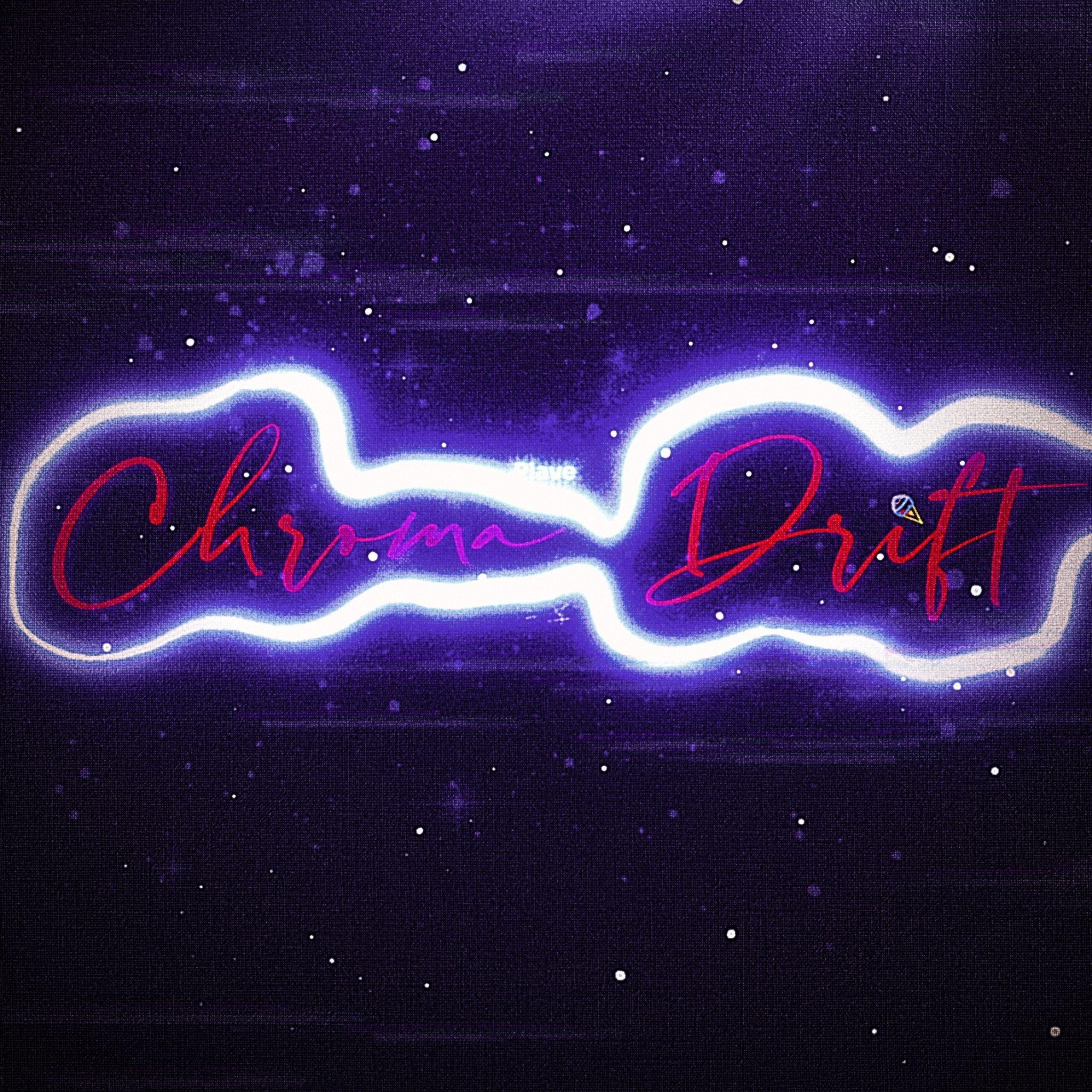 Chroma Drift