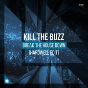 Break The House Down (Hardwell Edit)专辑