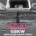 GBKW (God Bless Kanye West)专辑