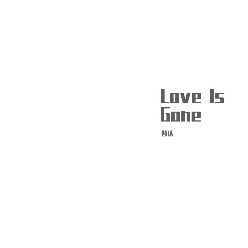 Love Is Gone