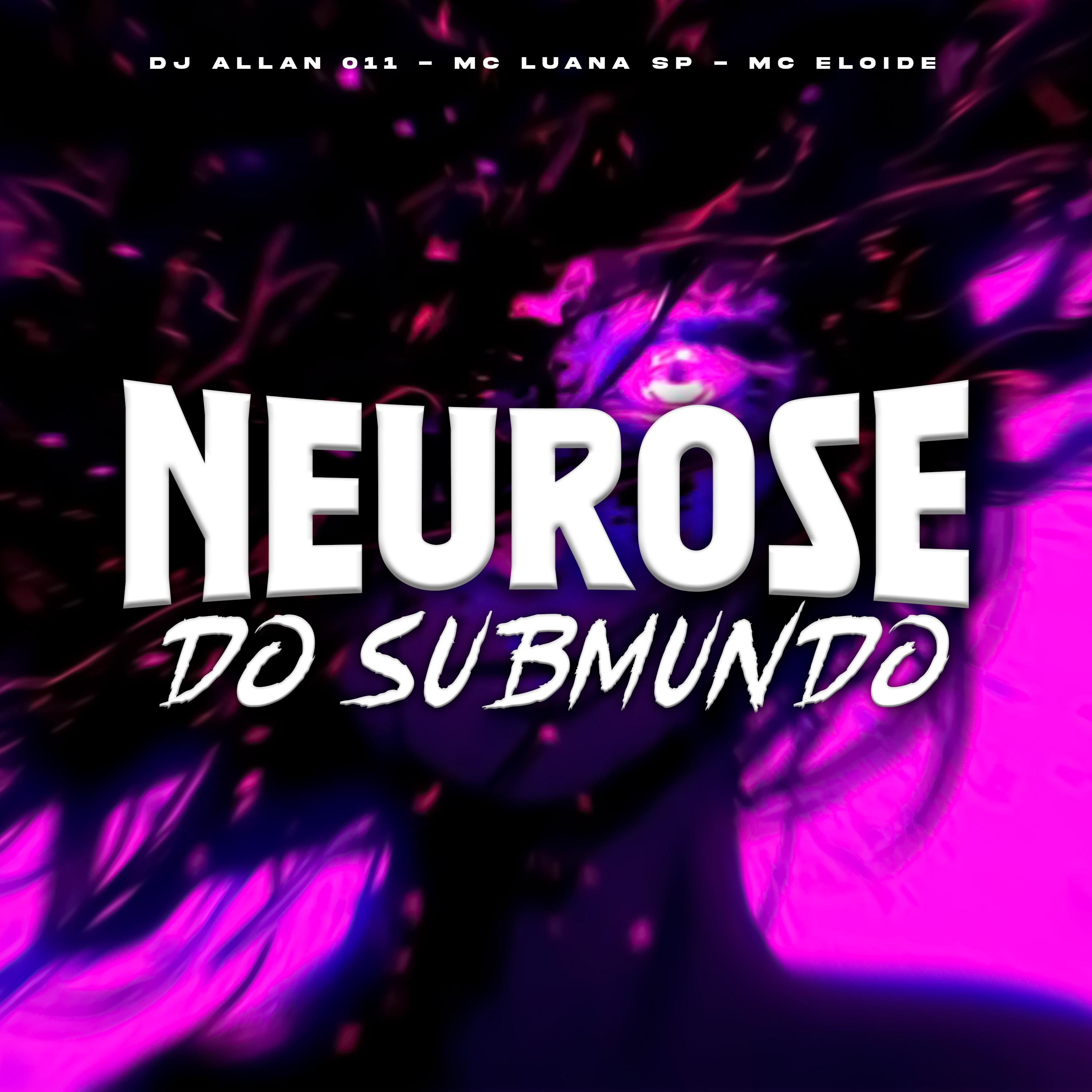 MC Luana SP - Neurose do Submundo