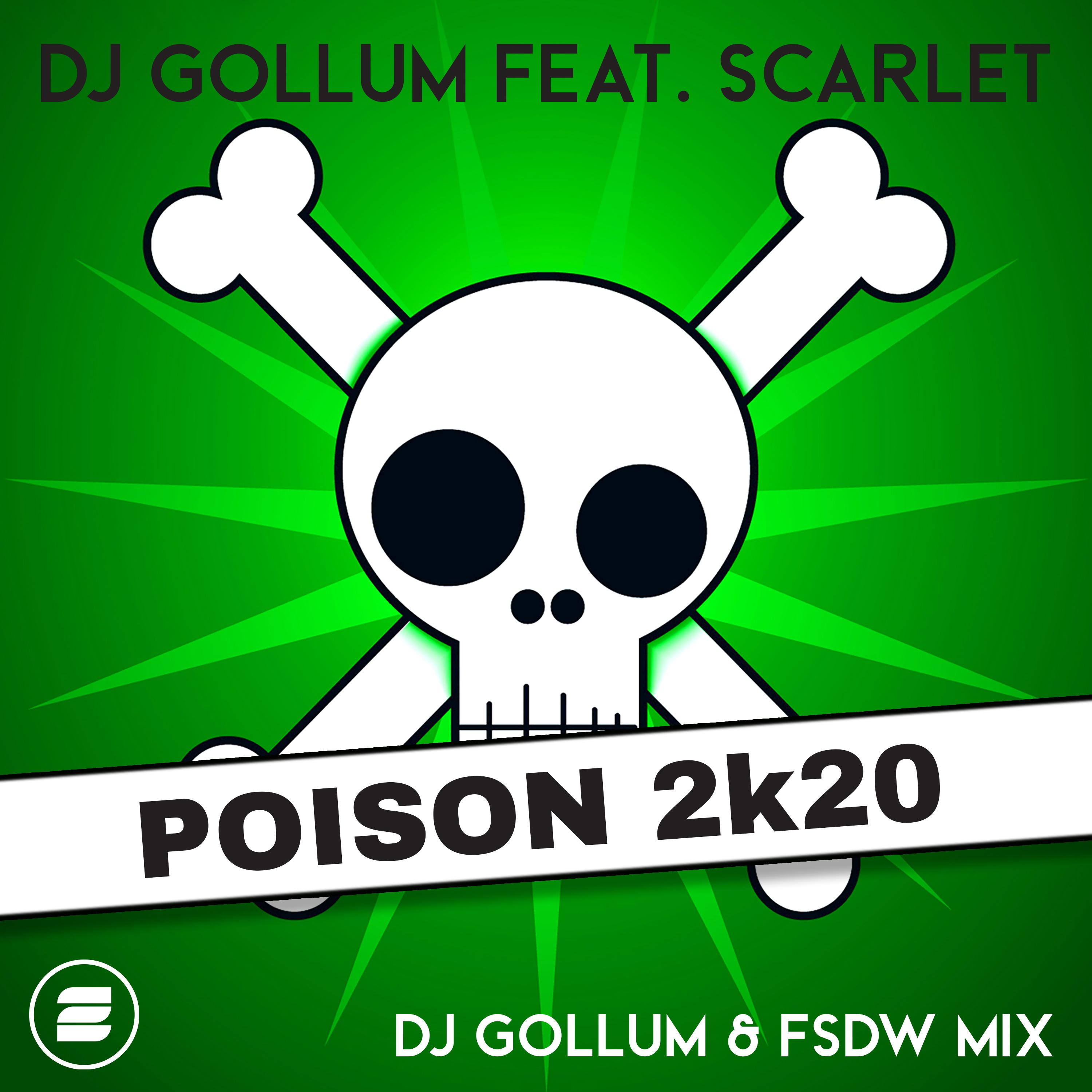Poison 2k20 (DJ Gollum & FSDW Mix)