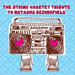 The String Quartet Tribute To Natasha Bedingfield专辑