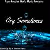 Senor Draz - Cry Sometimes