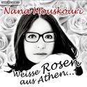 Nana Mouskouri - Weisse Rosen aus Athen专辑