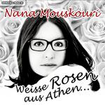 Nana Mouskouri - Weisse Rosen aus Athen专辑