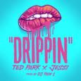 Drippin 