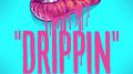 Drippin 专辑