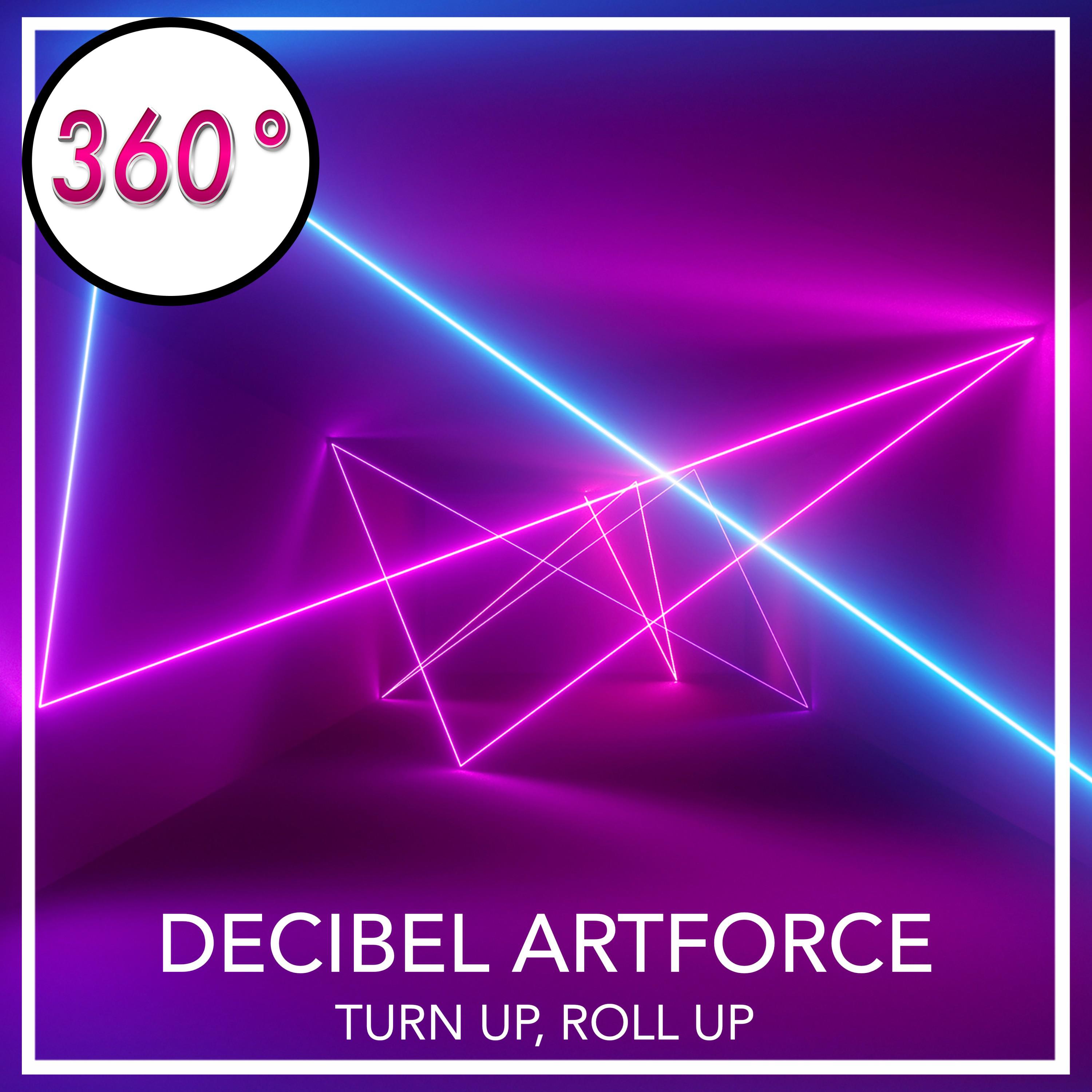 Decibel Artforce - Turn Up, Roll Up (Instrumental Mix)