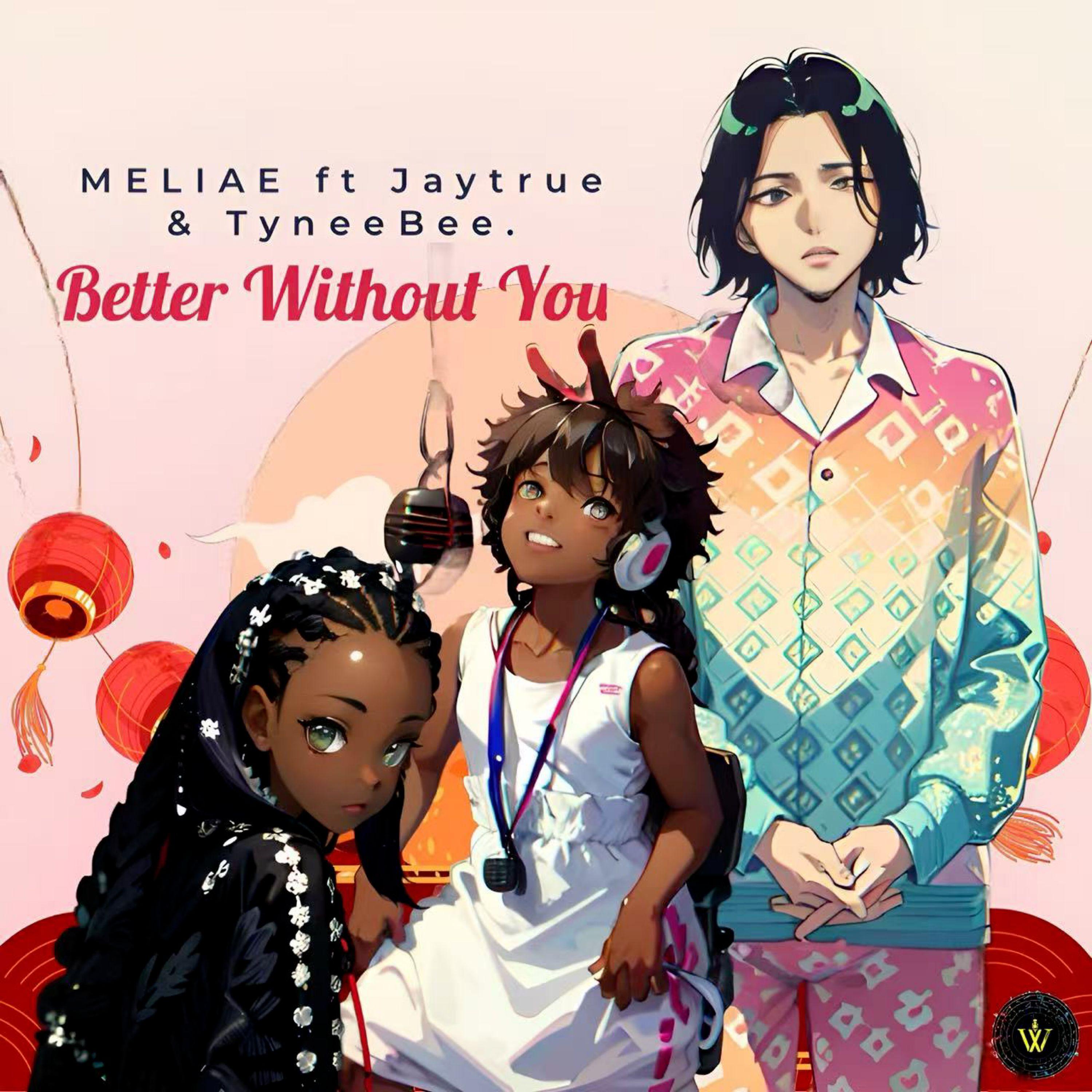 BETTER WITHOUT YOU