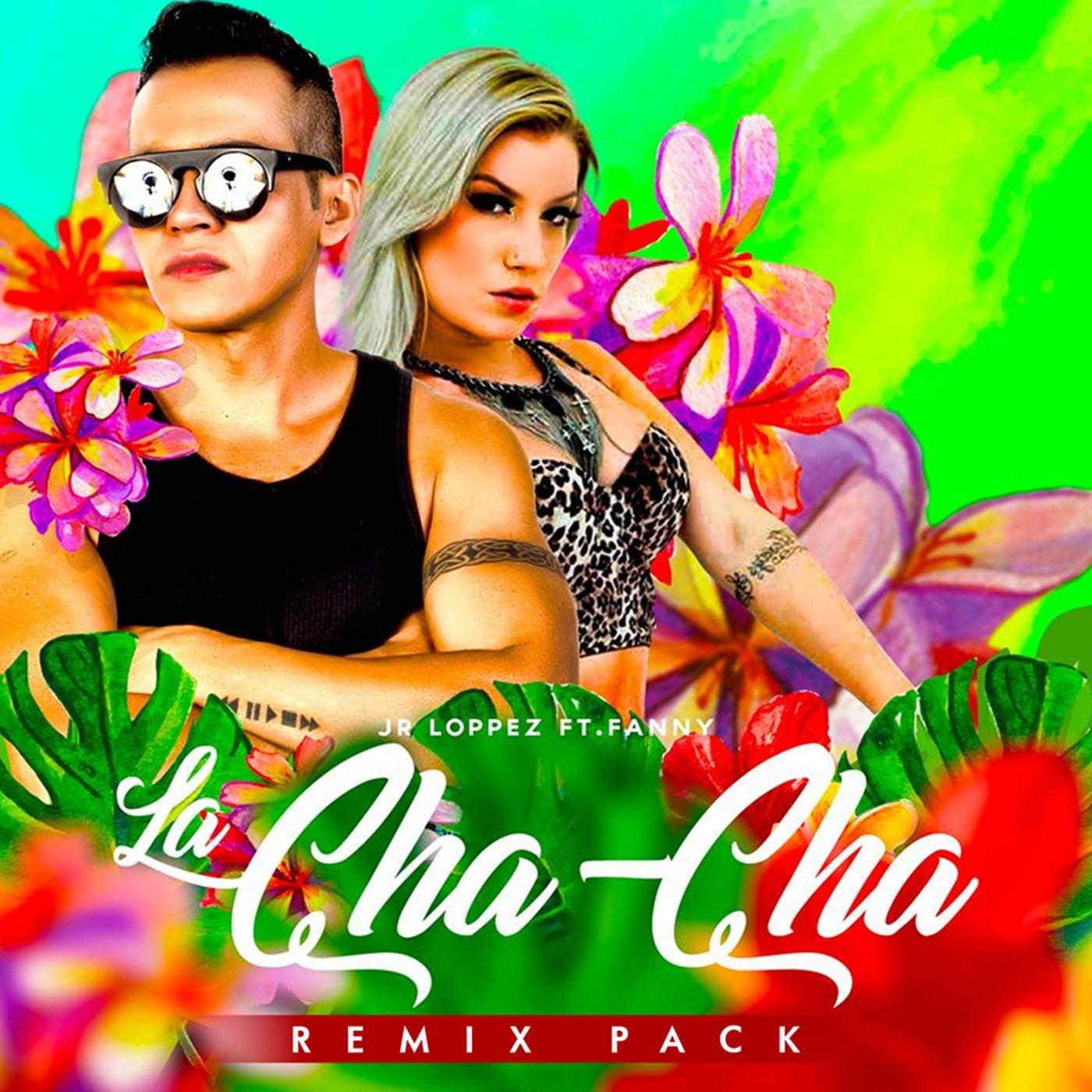 La Cha-Cha (Remix Pack)