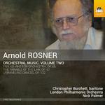 Rosner: Orchestral Music, Vol. 2专辑