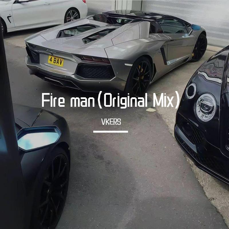 Fire man（Original Mix）