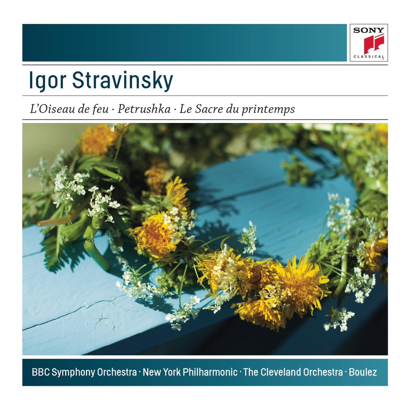Stravinsky: The Firebird; Petrushka; Le Sacre de Printemps