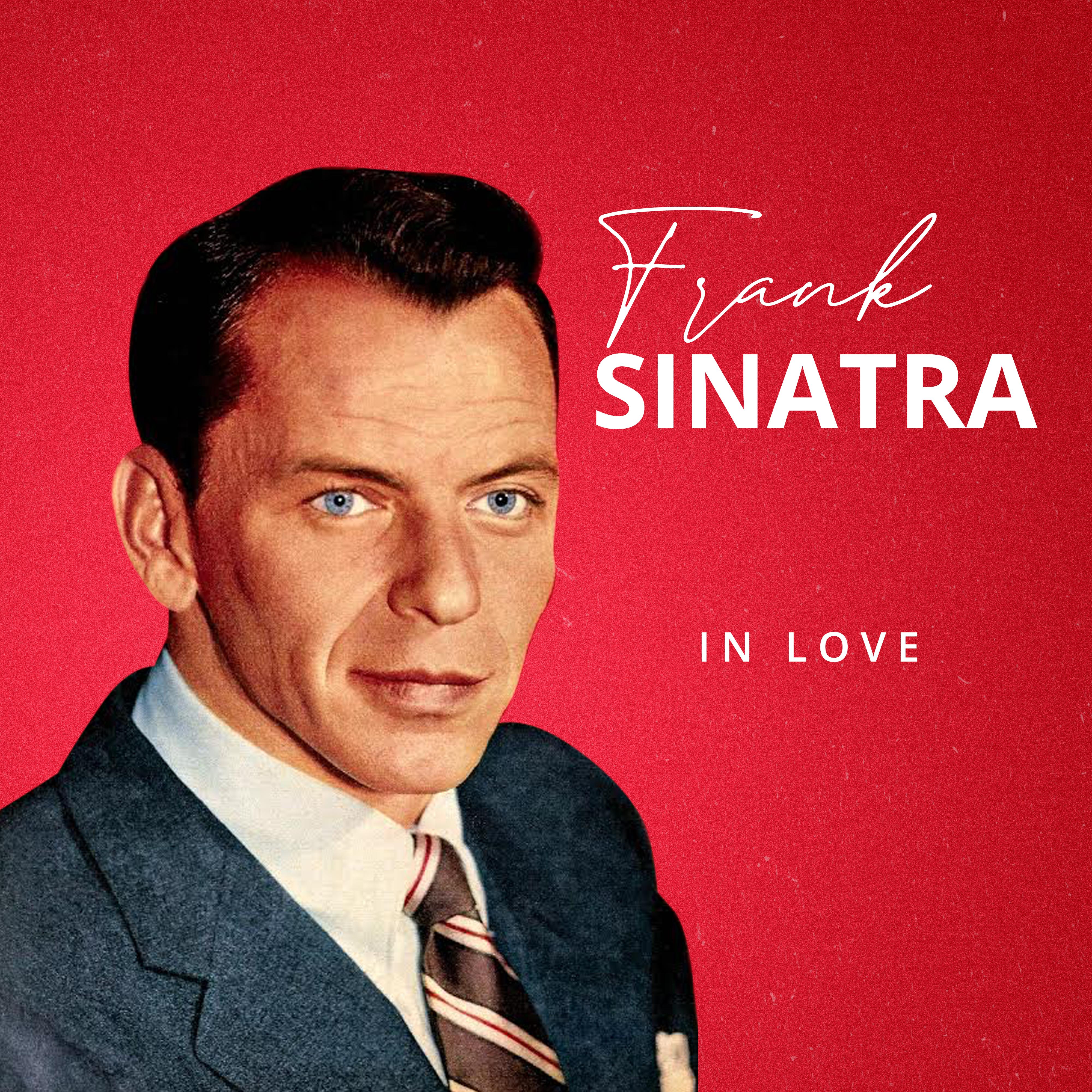 歌手:frank sinatra 所属专辑:sinatra in love 播放 收藏 分享 下载