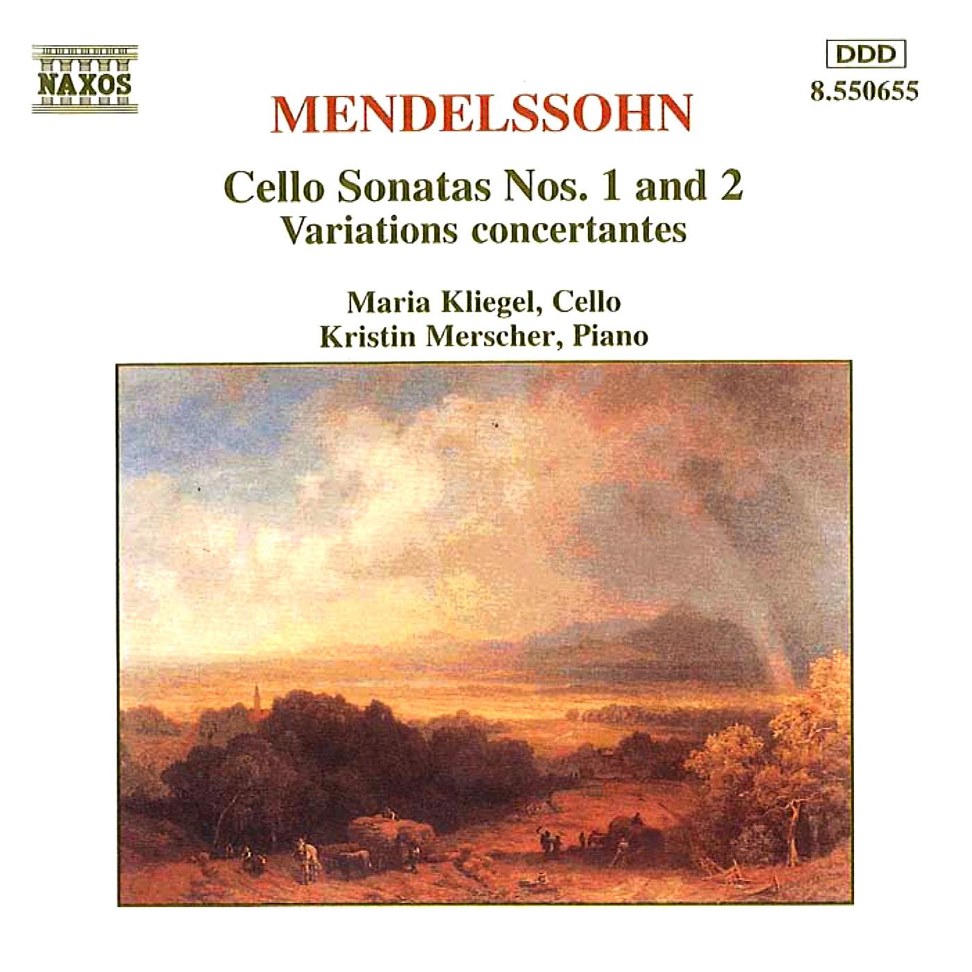 MENDELSSOHN: Cello Sonatas Nos. 1 and 2 / Variations Concertantes