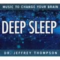 Deep Sleep: Music to Change Your Brain