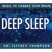 Deep Sleep: Music to Change Your Brain