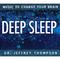 Deep Sleep: Music to Change Your Brain专辑