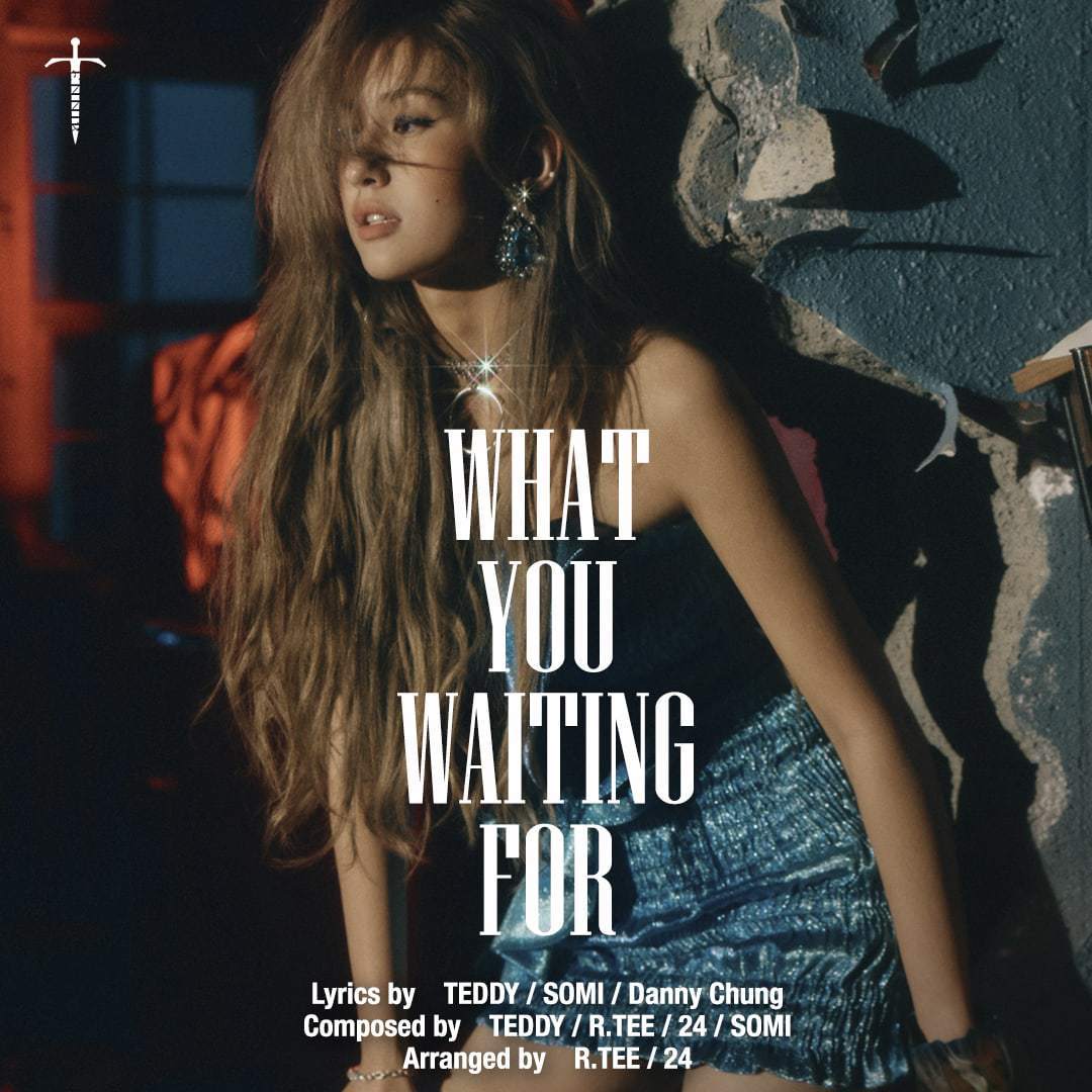 What You Waiting For