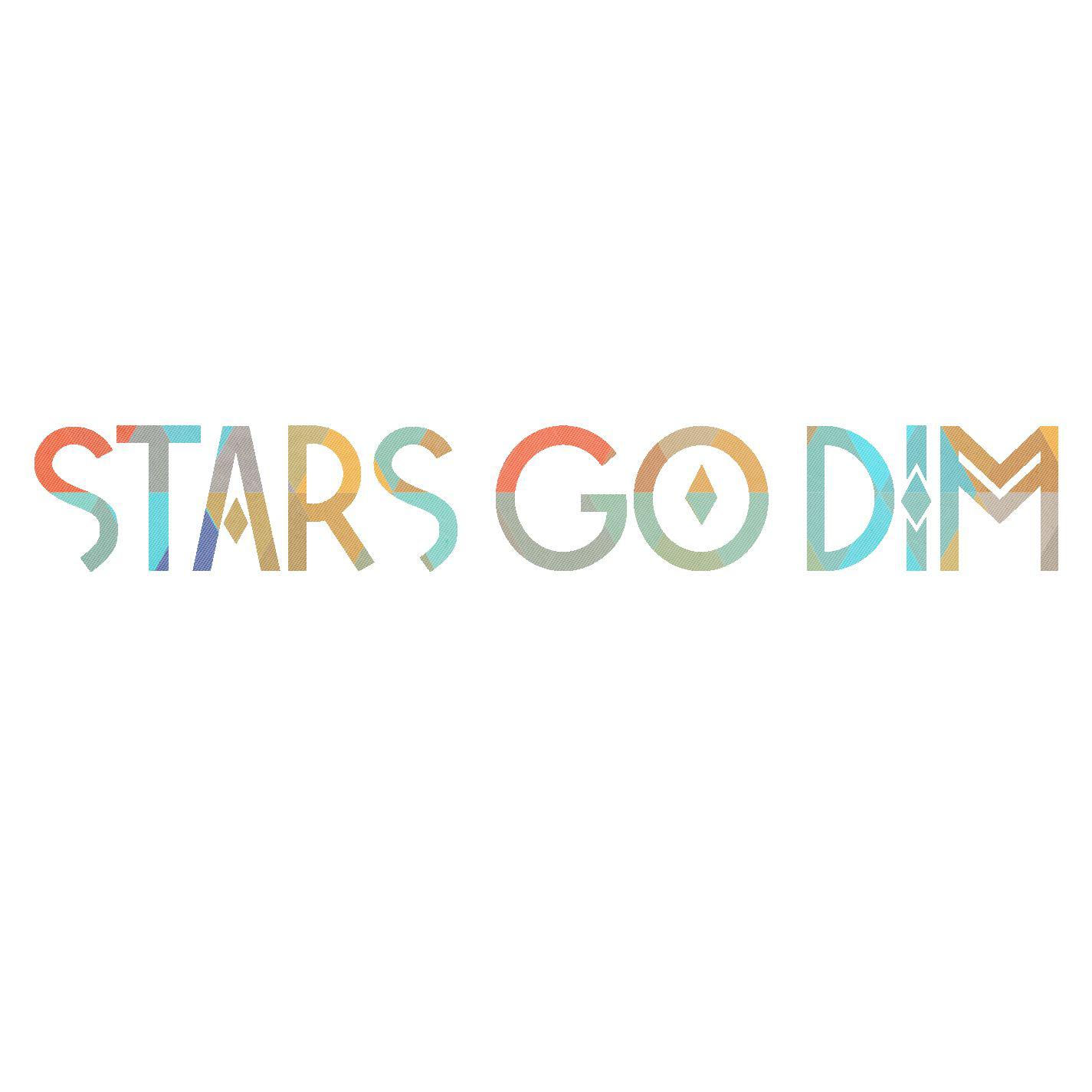 Stars Go Dim - You Are Loved