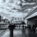 Trick