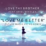 Love You Better (FUTURE MAGIC X E-VO Remix)专辑