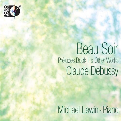 Beau Soir: Preludes Book II and Other Works